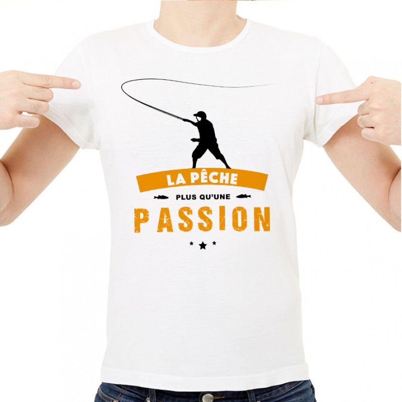 T-shirt La pêche plus qu'une passion