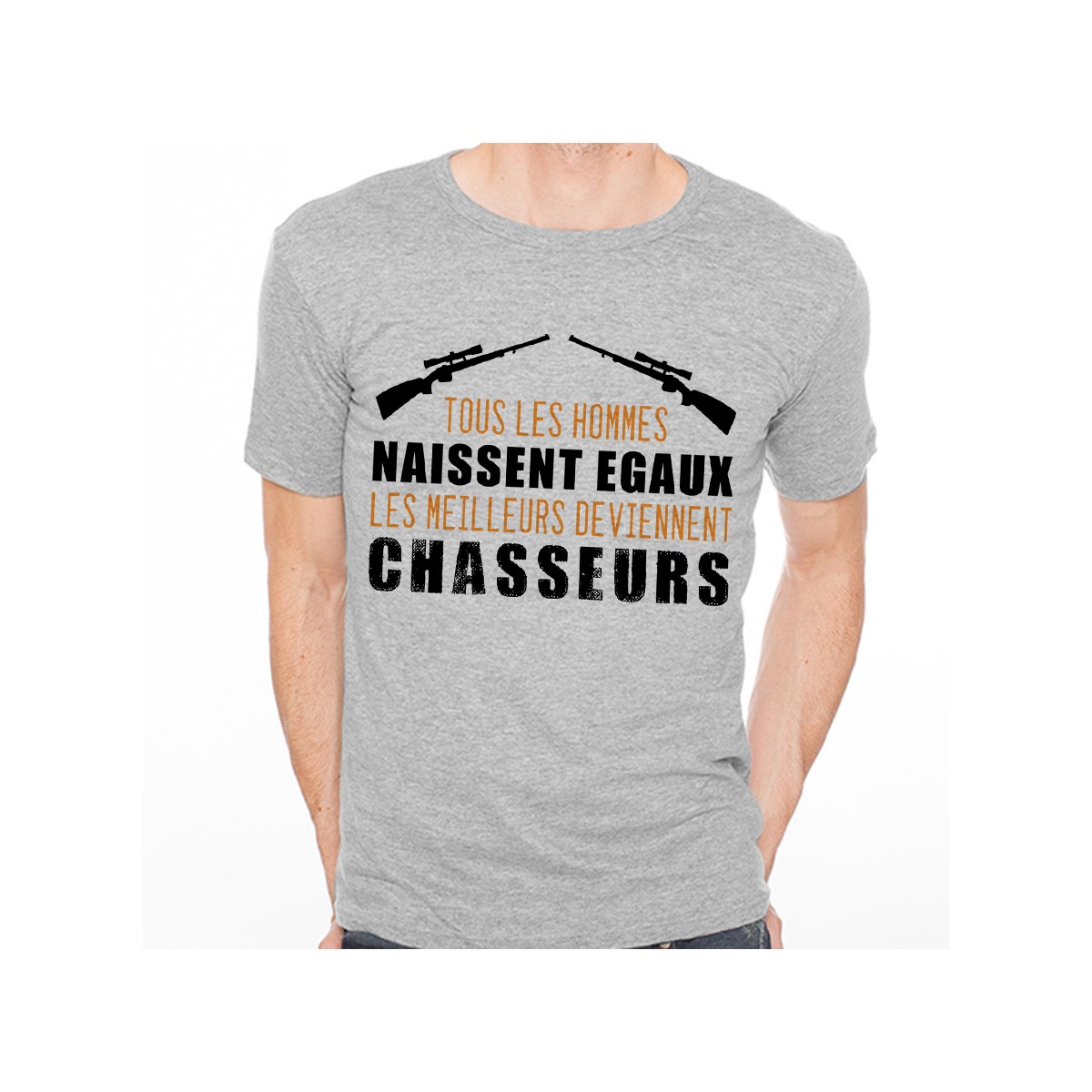 T-shirt Tous les hommes naissent égaux...Chasseurs