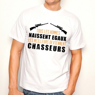 T-shirt Tous les hommes naissent égaux...Chasseurs