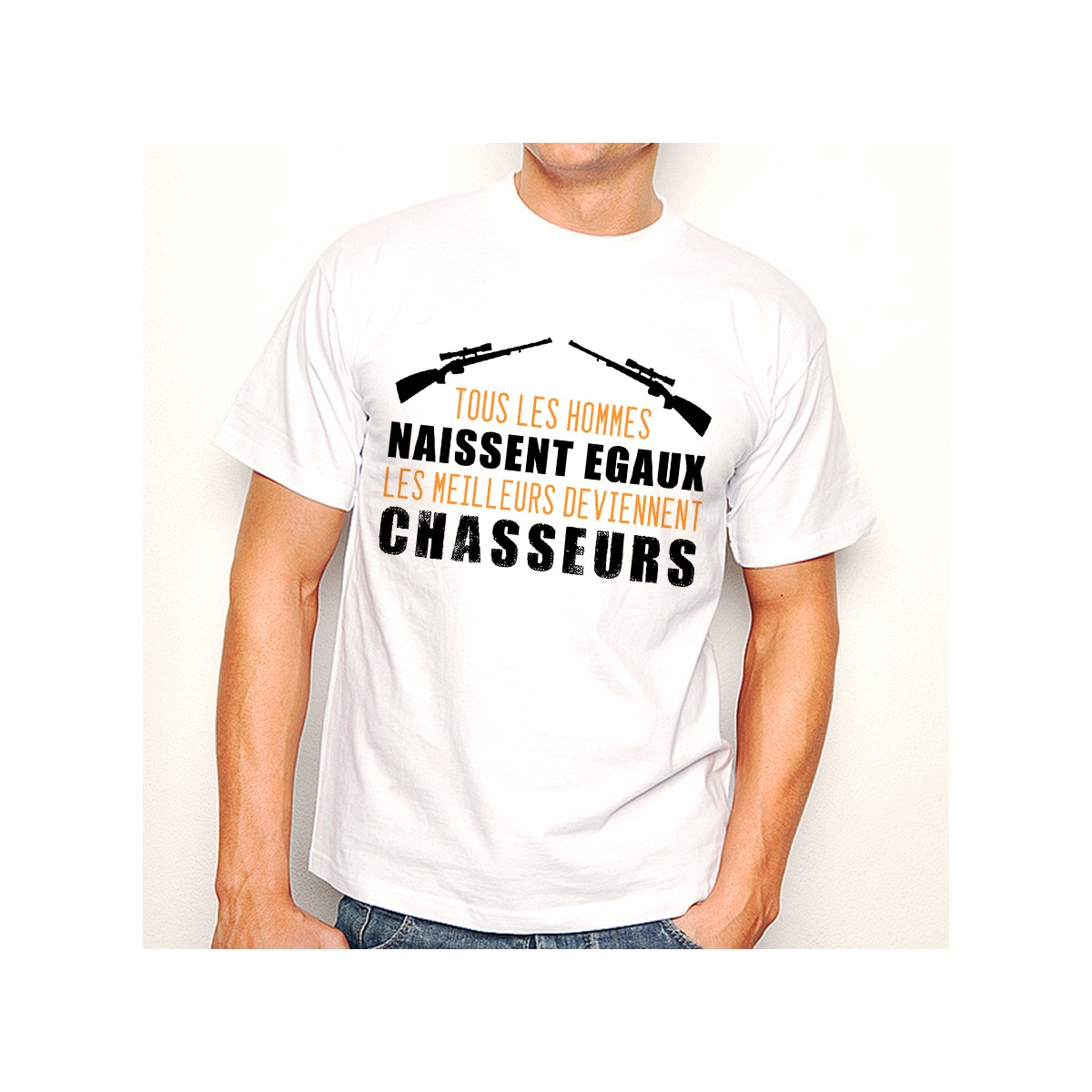 T-shirt Tous les hommes naissent égaux...Chasseurs