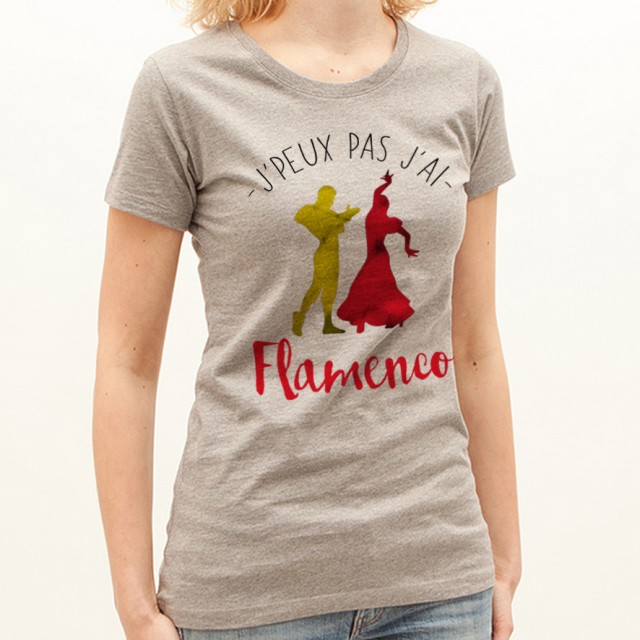 T-shirt J'peux pas j'ai ... Flamenco