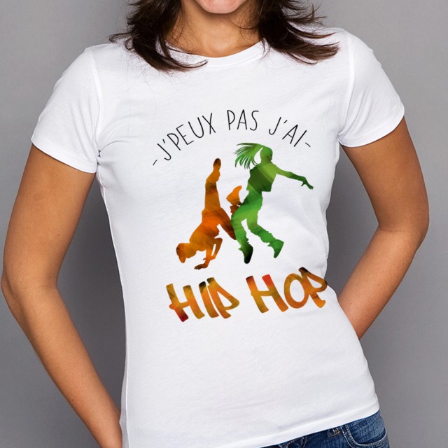 T-shirt J'peux pas j'ai ... Hip-Hop