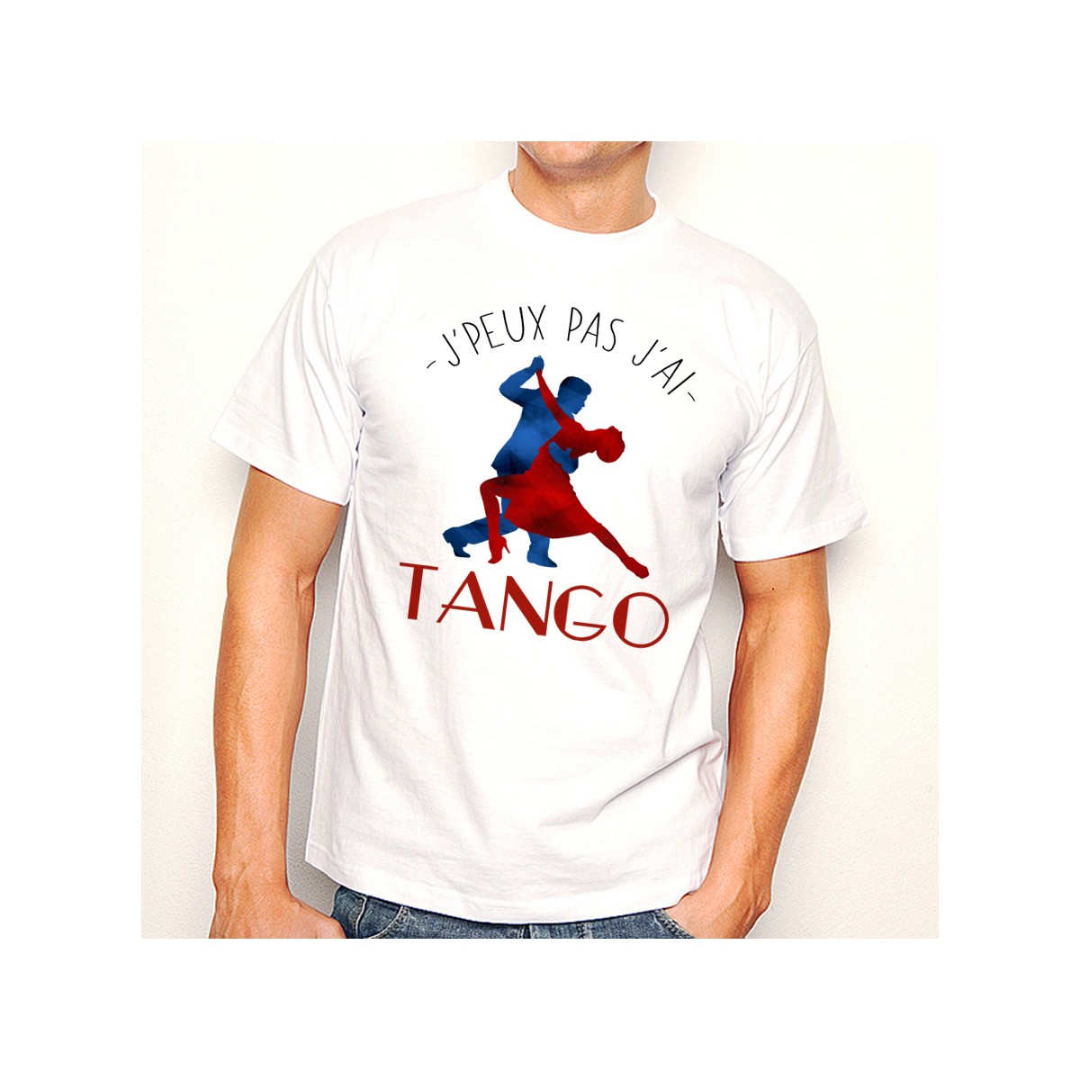 T-shirt J'peux pas j'ai ... Tango