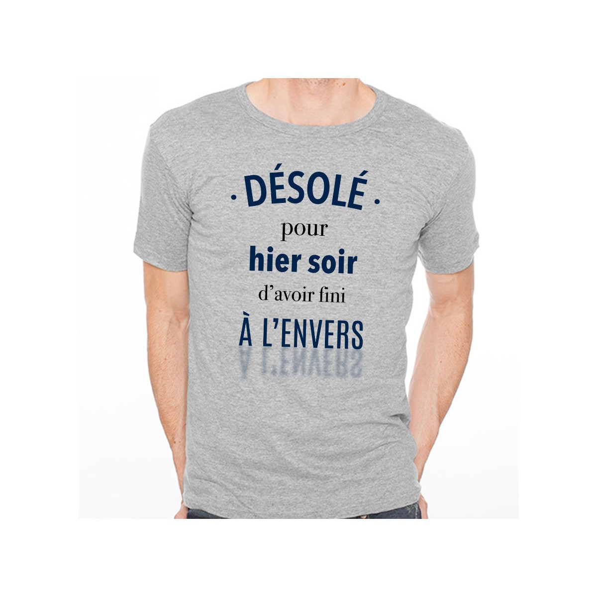 T-shirt Désolé pour hier soir