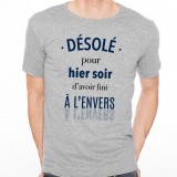 T-shirt Désolé pour hier soir