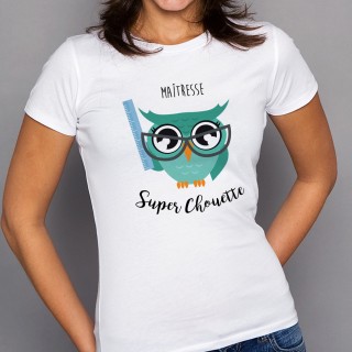 T-shirt Maîtresse Super Chouette