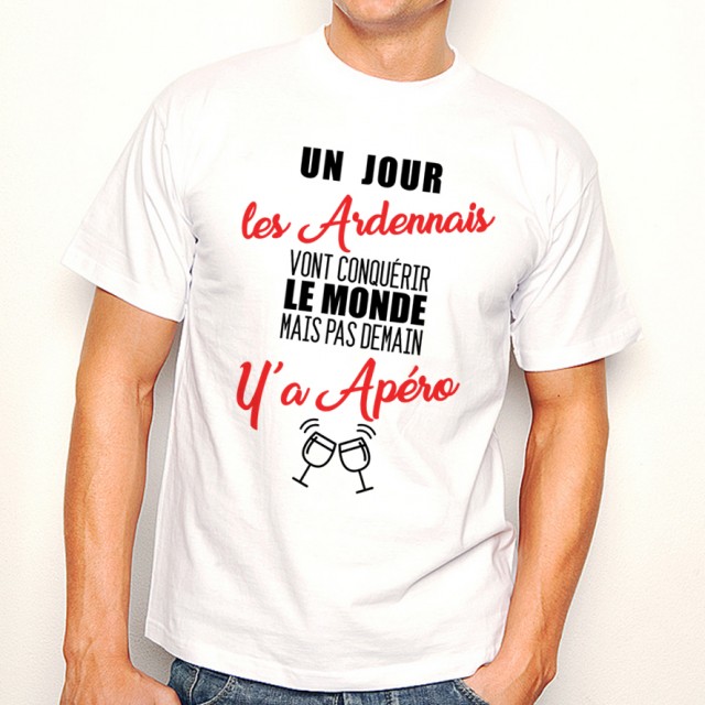 T-shirt Ardennais...mais pas demain y'a Apéro