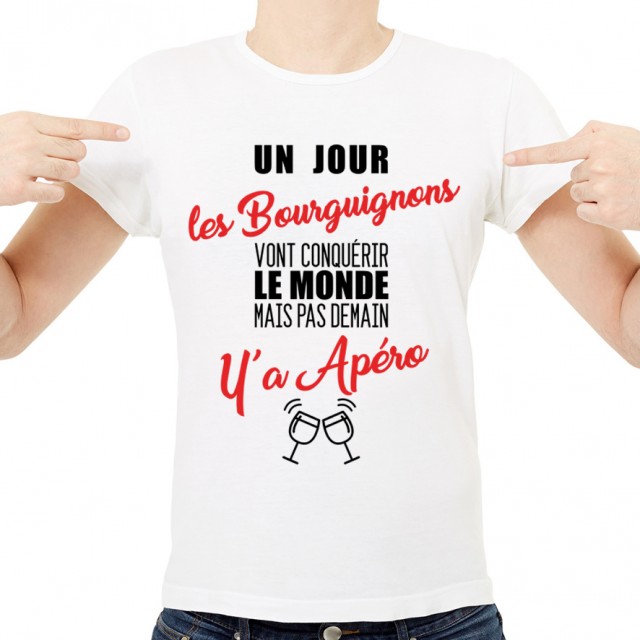 T-shirt Bourguignons...mais pas demain y'a Apéro