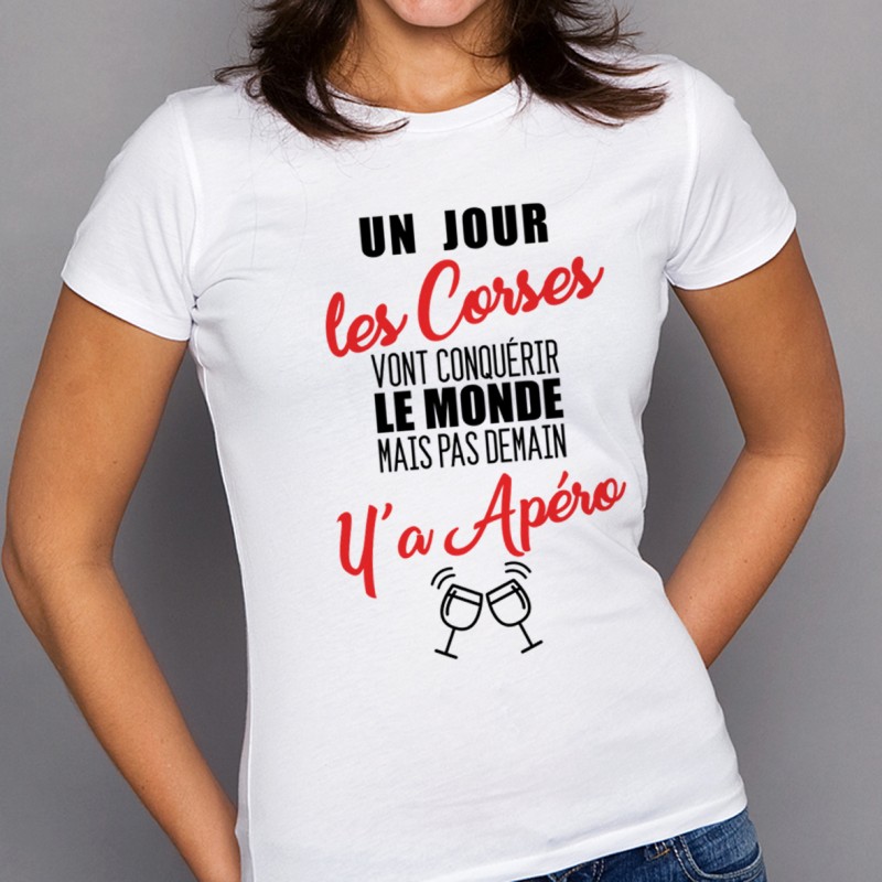 T-shirt Corses...mais pas demain y'a Apéro