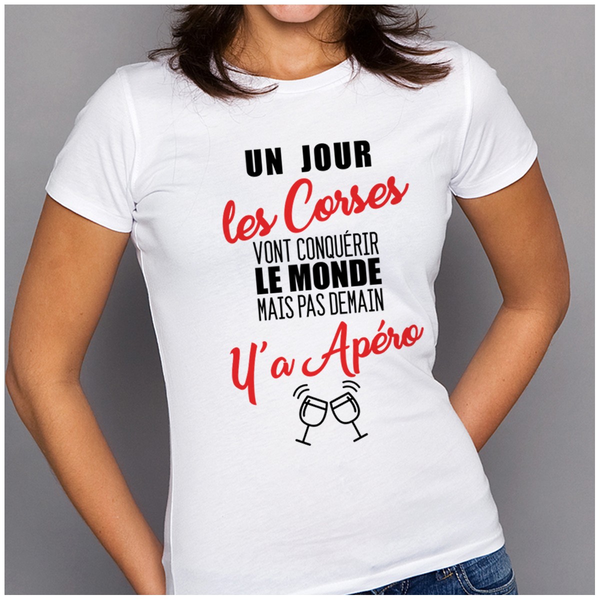 T-shirt Corses...mais pas demain y'a Apéro