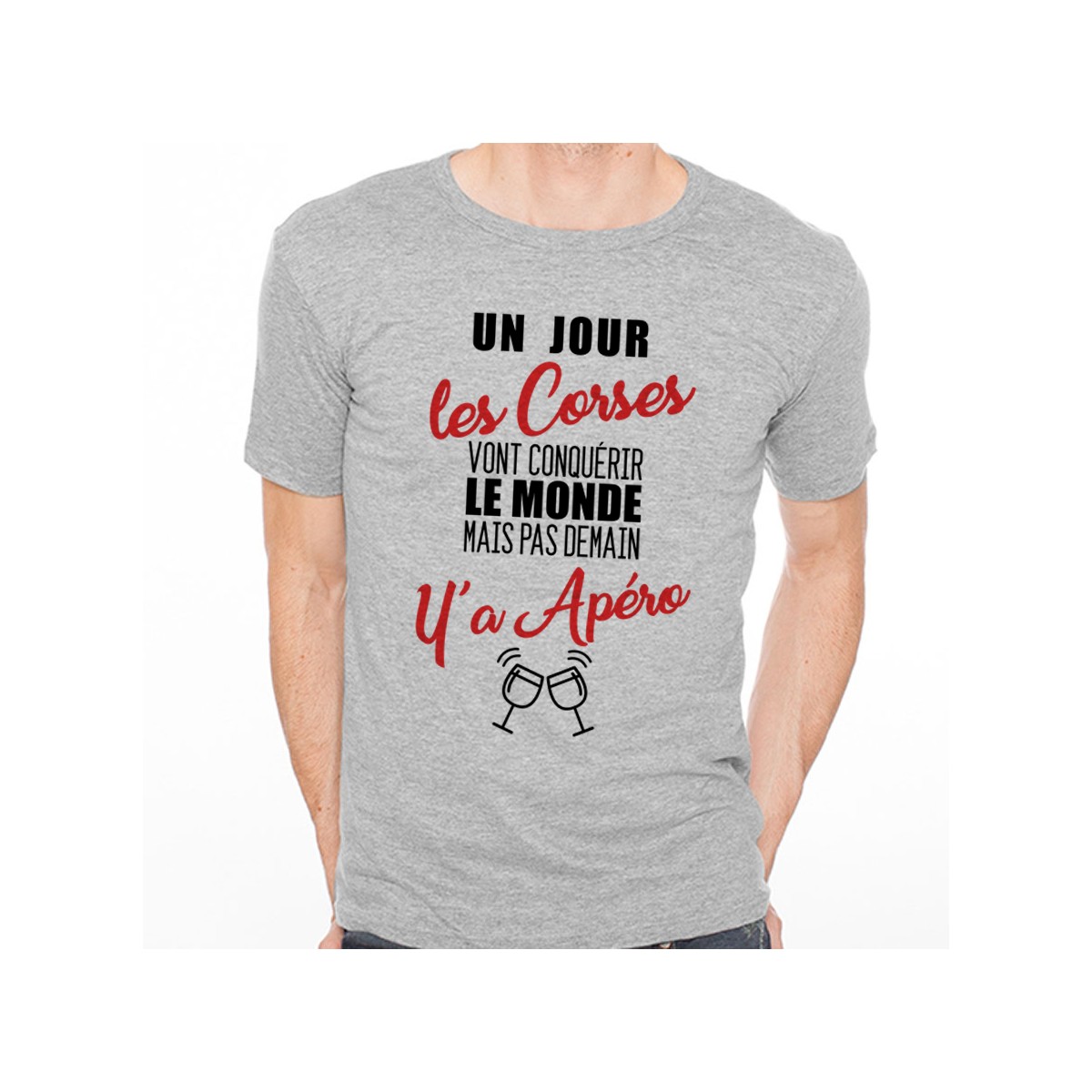 T-shirt Corses...mais pas demain y'a Apéro