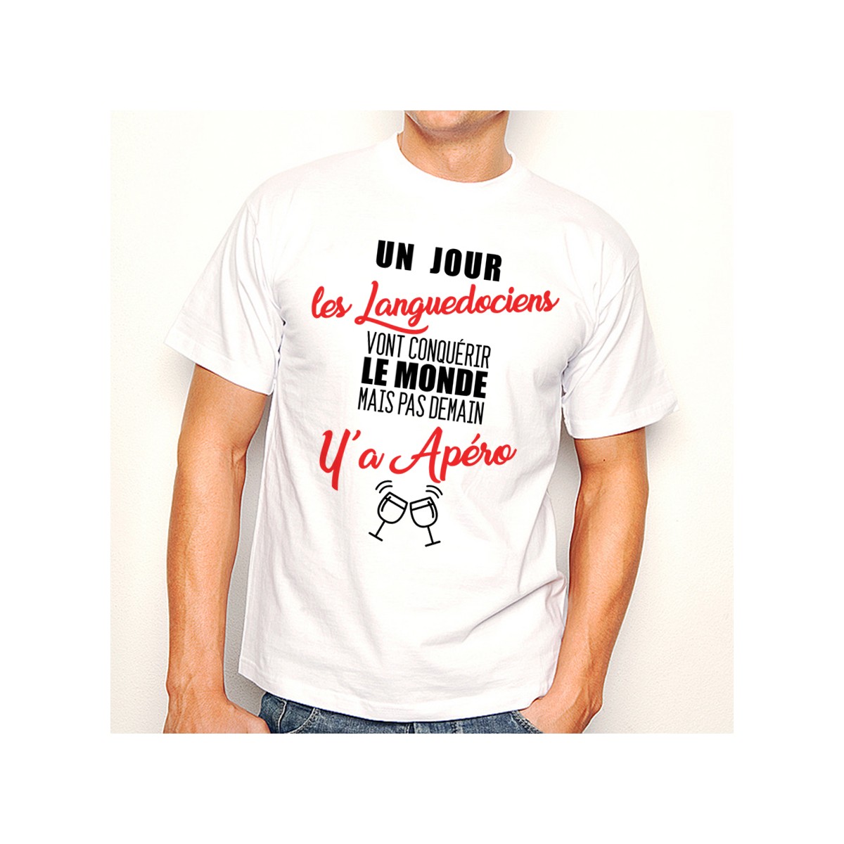 T-shirt Languedociens...mais pas demain y'a Apéro
