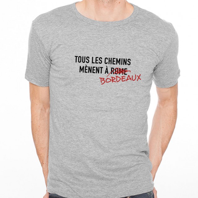 T-shirt Tous les chemins mènent à BORDEAUX