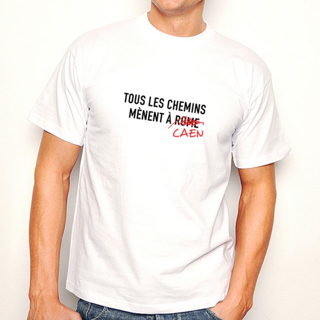 T-shirt Tous les chemins mènent à CAEN