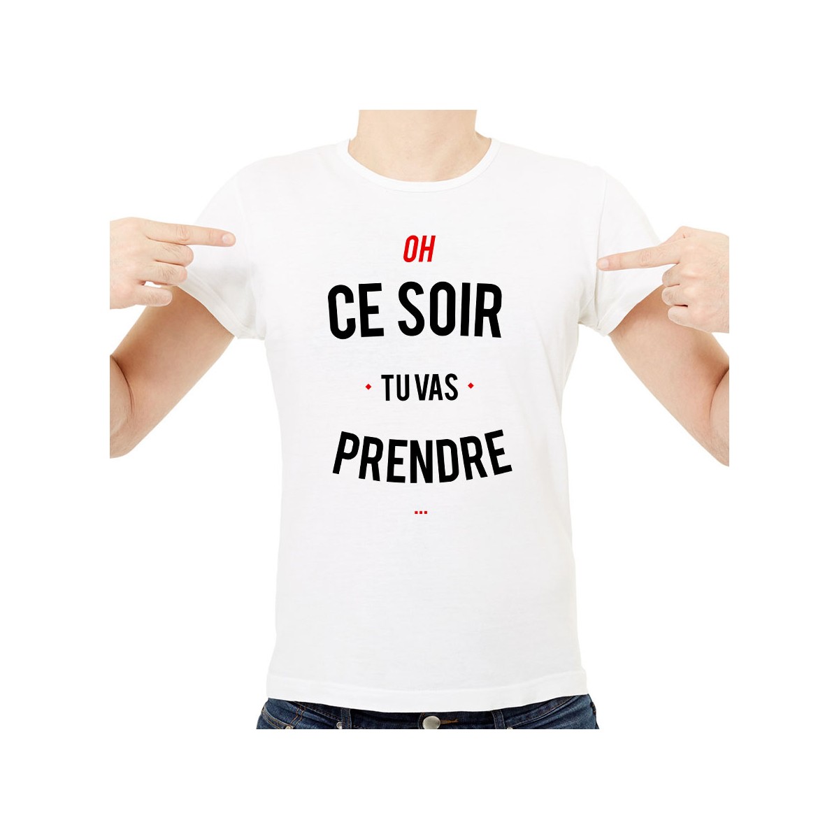 T-shirt Ce soir tu vas prendre