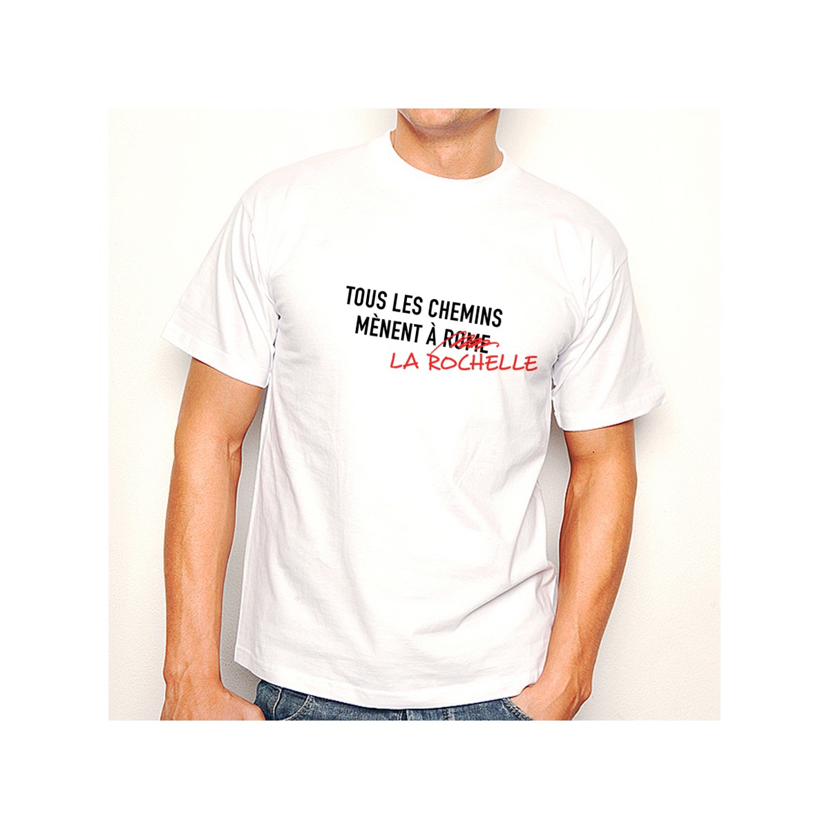 T-shirt Tous les chemins mènent à LA ROCHELLE