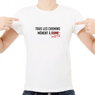 T-shirt Tous les chemins mènent à METZ