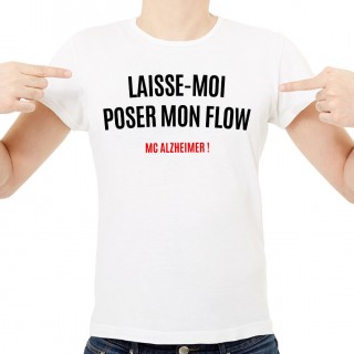 T-shirt Laisse moi poser mon flow