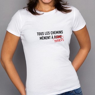 T-shirt Tous les chemins mènent à PARIS