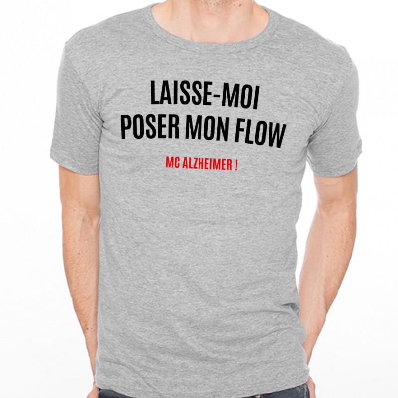 T-shirt Laisse moi poser mon flow