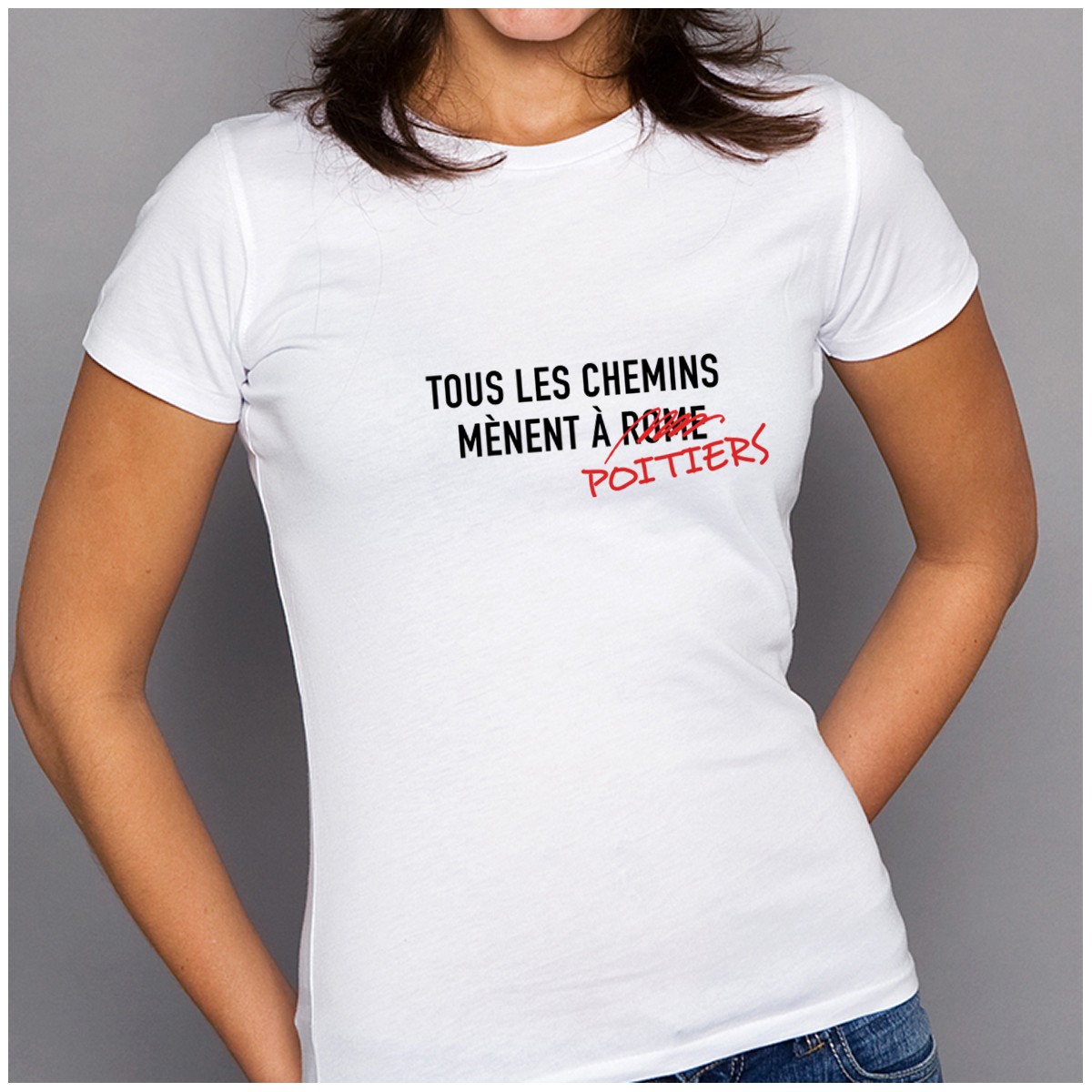 T-shirt Tous les chemins mènent à POITIERS