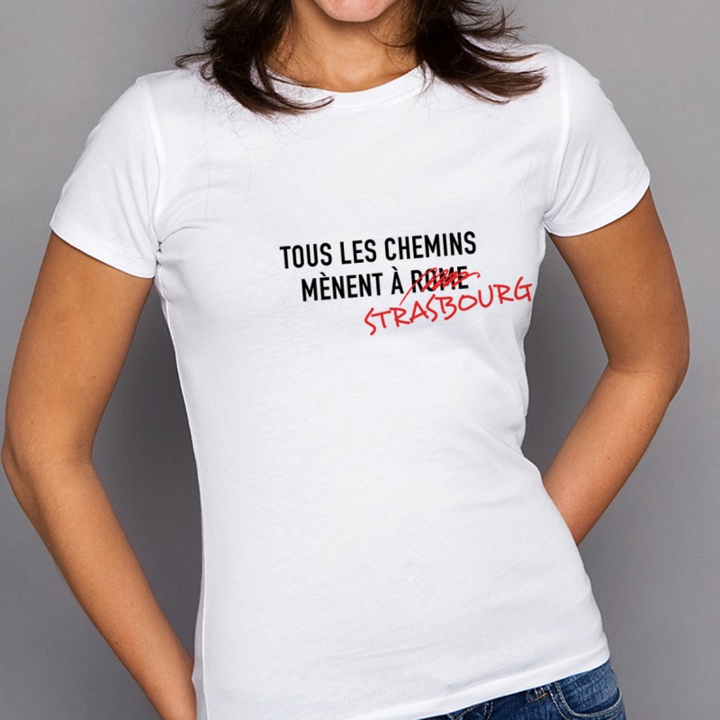 T-shirt Tous les chemins mènent à STRASBOURG