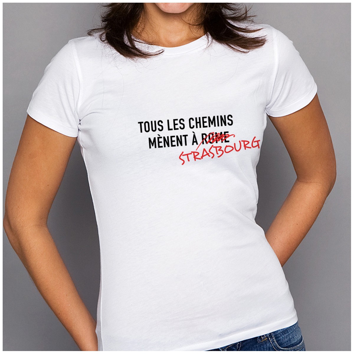 T-shirt Tous les chemins mènent à STRASBOURG