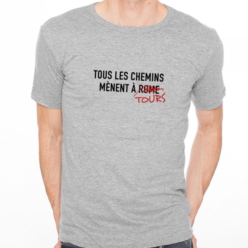 T-shirt Tous les chemins mènent à TOURS