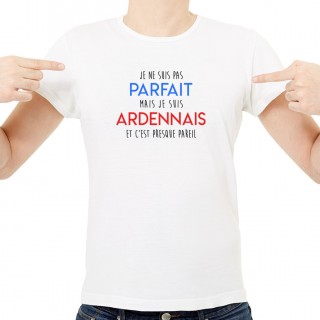T-shirt Je suis pas parfait mais je suis ARDENNAIS