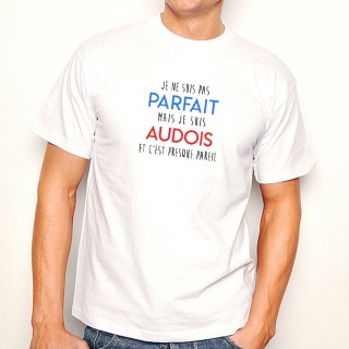 T-shirt Je suis pas parfait mais je suis AUDOIS