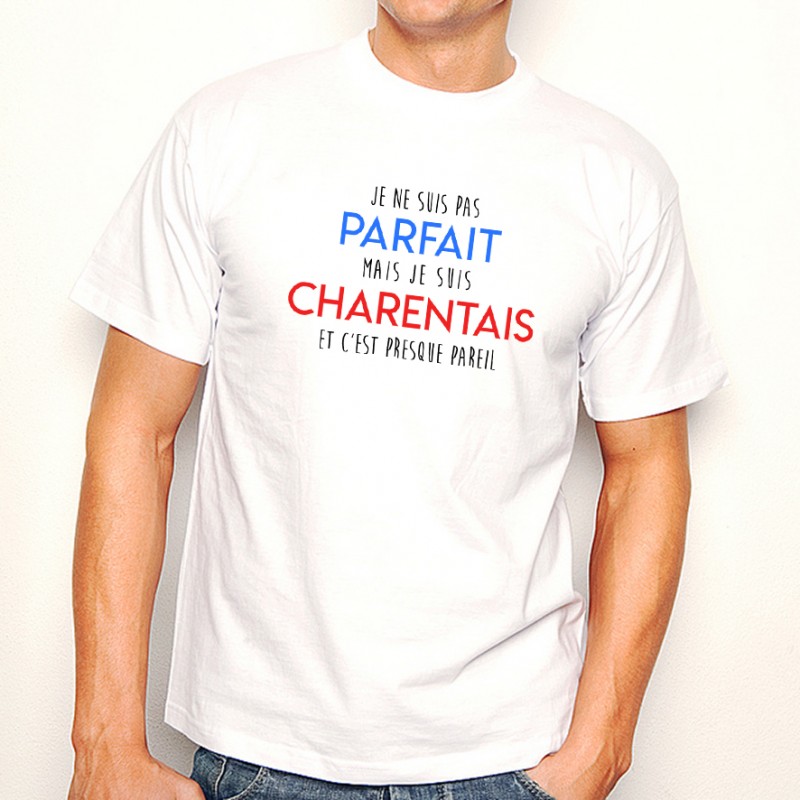 T-shirt Je suis pas parfait mais je suis CHARENTAIS