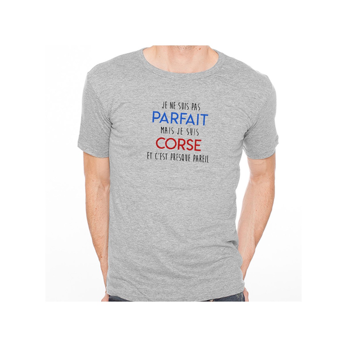 T-shirt Je suis pas parfait mais je suis CORSE