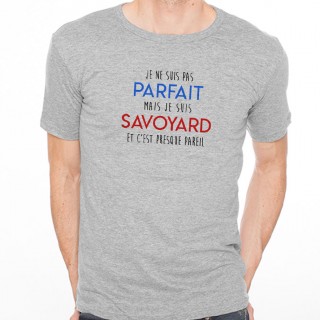 T-shirt Je suis pas parfait mais je suis SAVOYARD