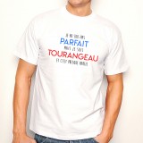 T-shirt Je suis pas parfait mais je suis TOURANGEAU