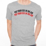 T-shirt Put your sex in the air