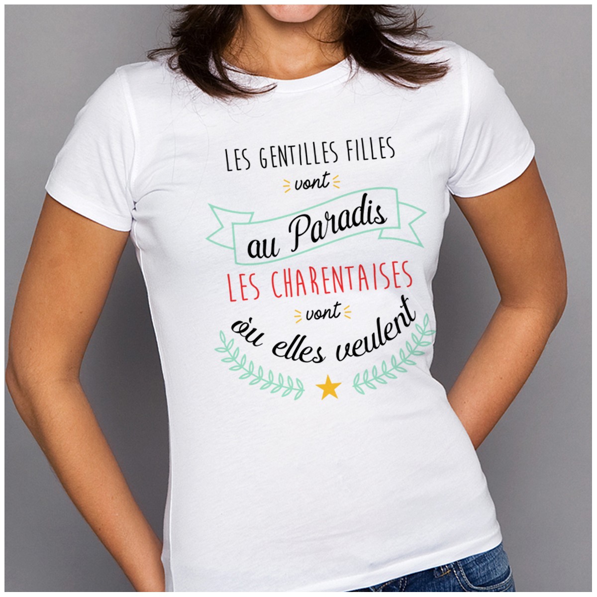 T-shirt Les CHARENTAISES vont où elles veulent