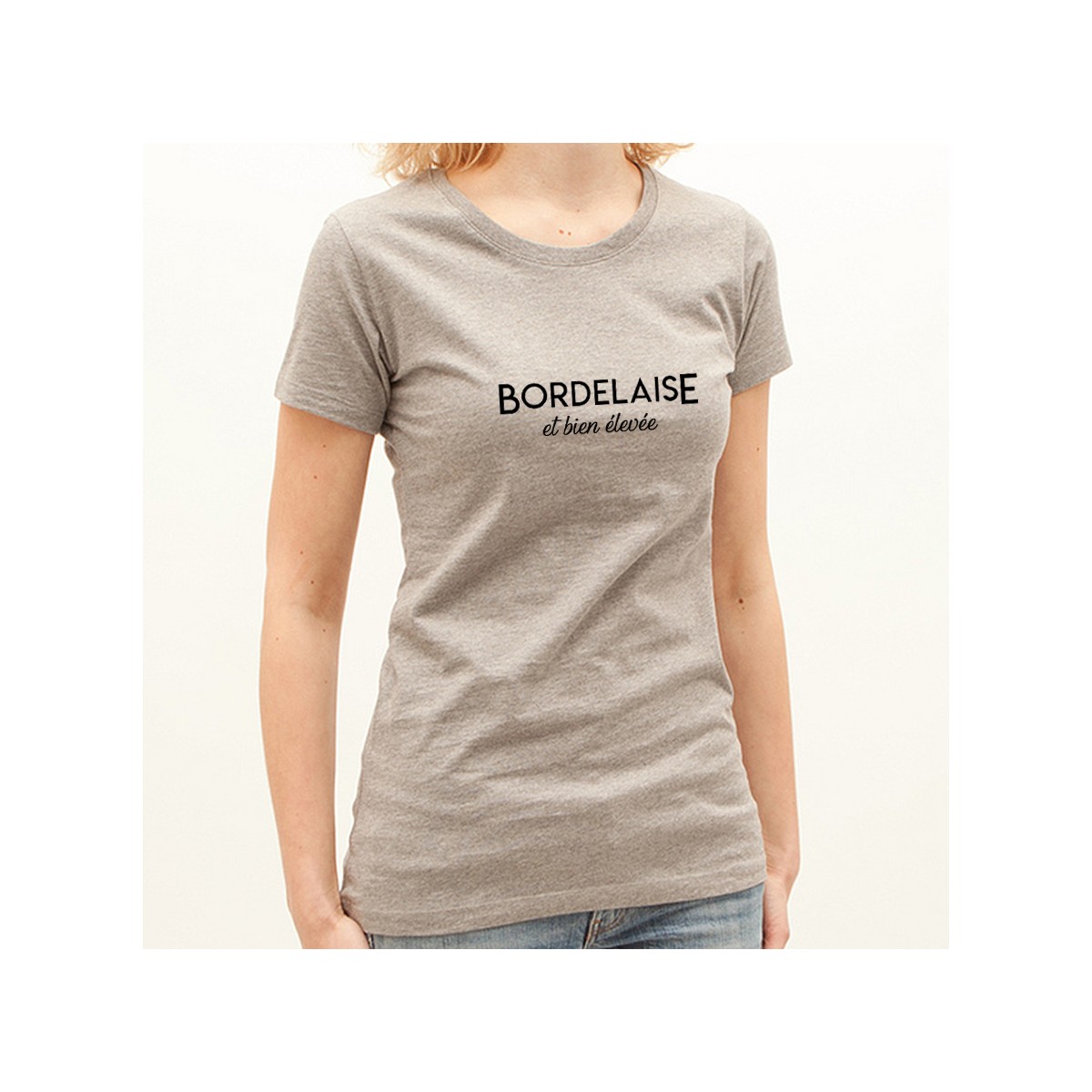 T-shirt Bordelaise et bien élevée