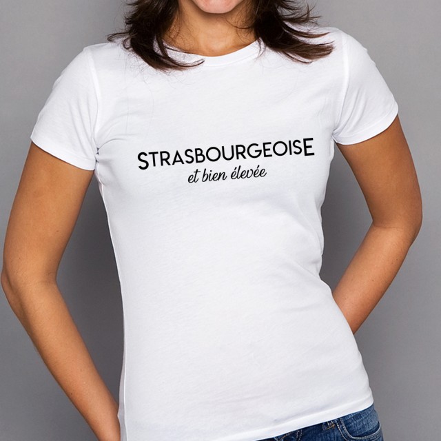 T-shirt Strasbourgeoise et bien élevée