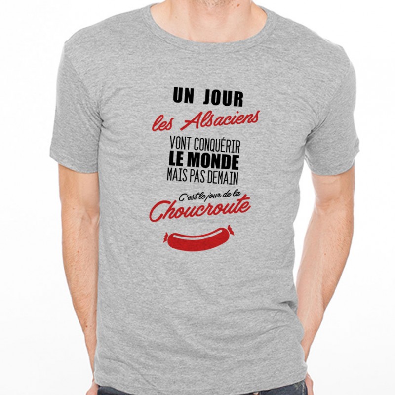 T-shirt Alsaciens...mais pas demain...Choucroute