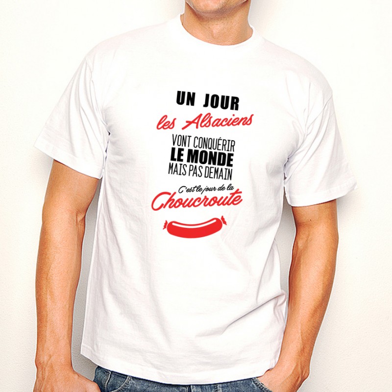 T-shirt Alsaciens...mais pas demain...Choucroute