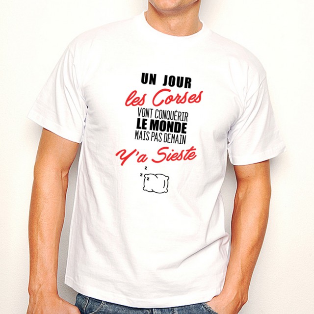 T-shirt Corses...mais pas demain ... Y'a Sieste