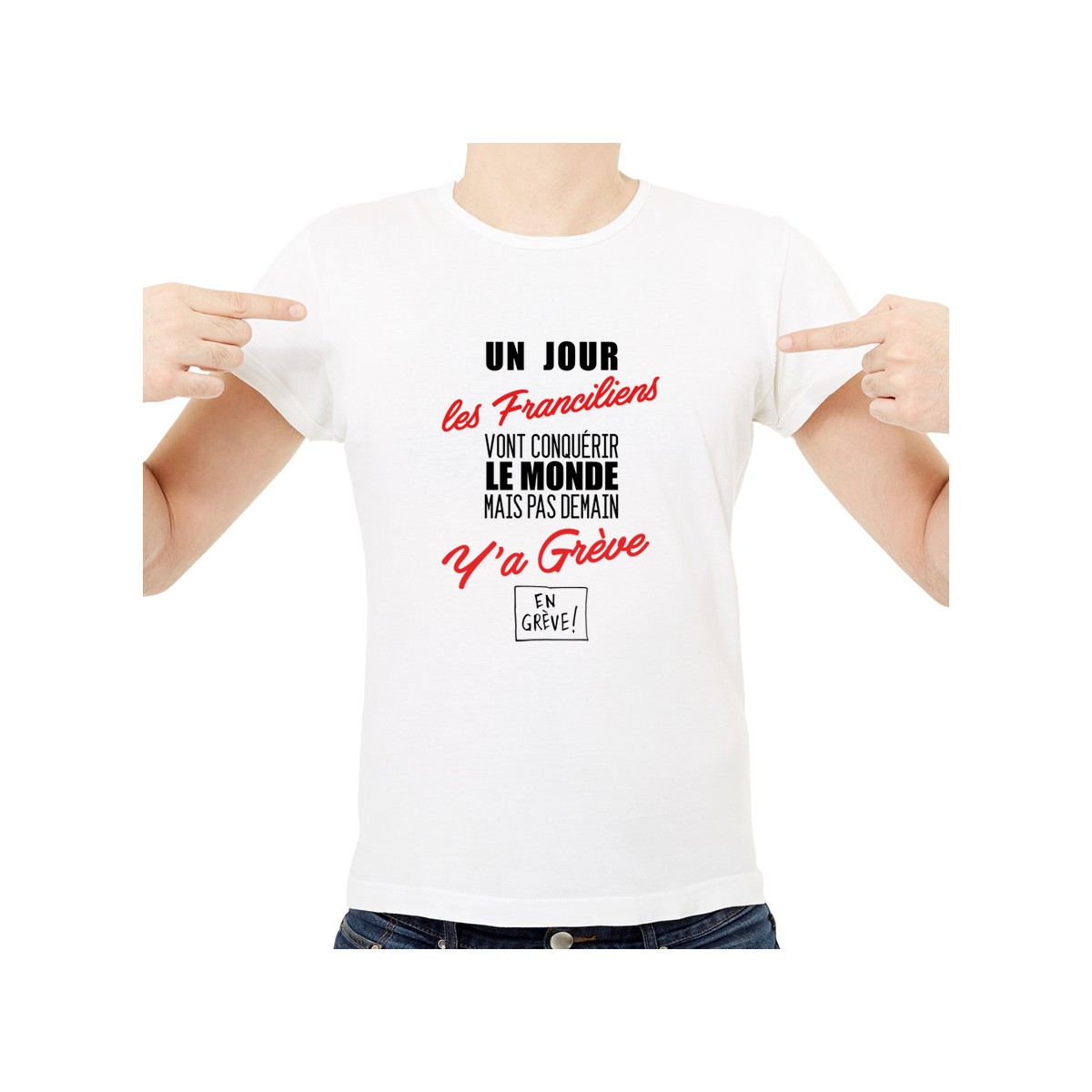 T-shirt Franciliens...mais pas demain ... Y'a Grève