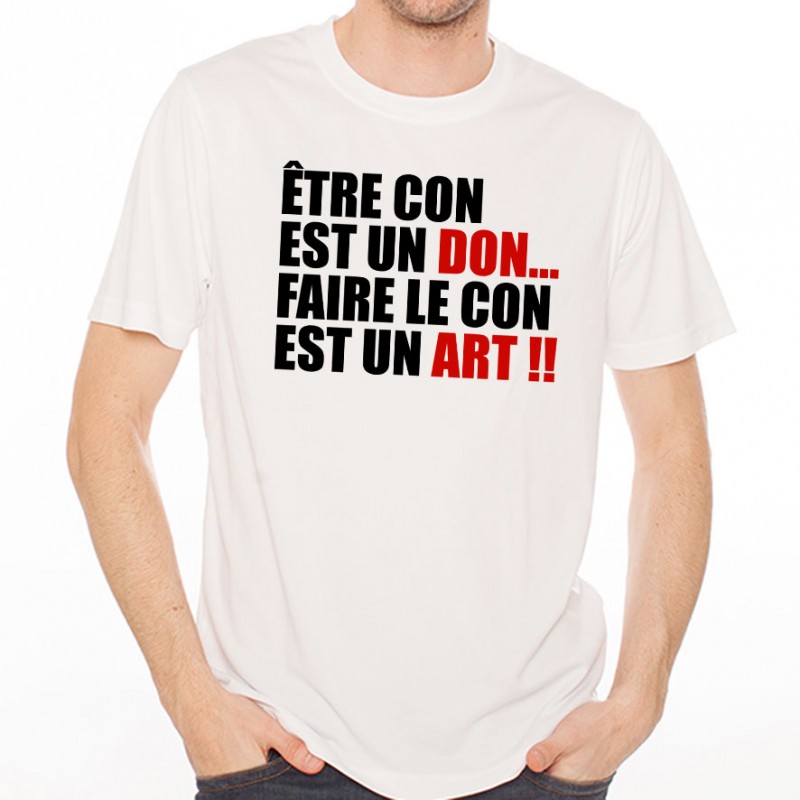 T-shirt Être un con