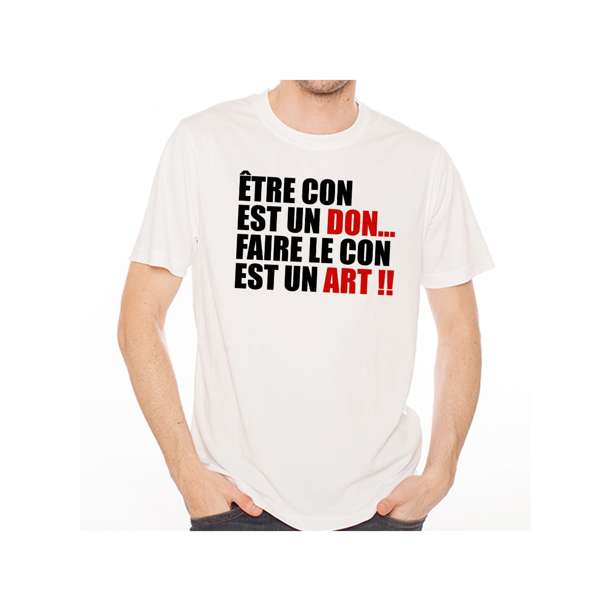 T-shirt Être un con