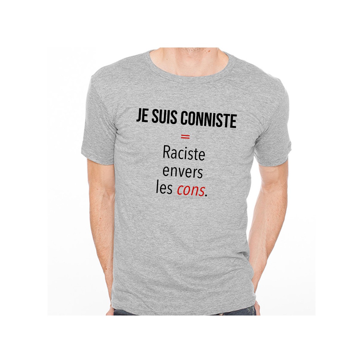 T-shirt Je suis conniste