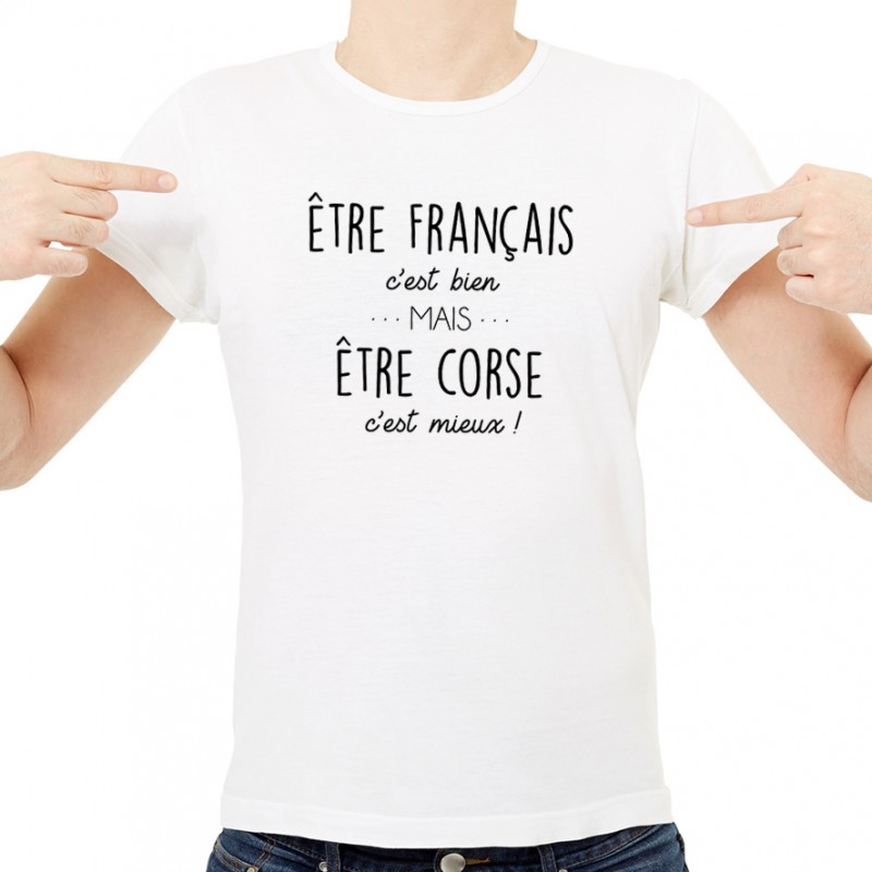 T-shirt Être Corse c'est mieux