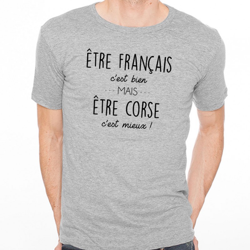 T-shirt Être Corse c'est mieux