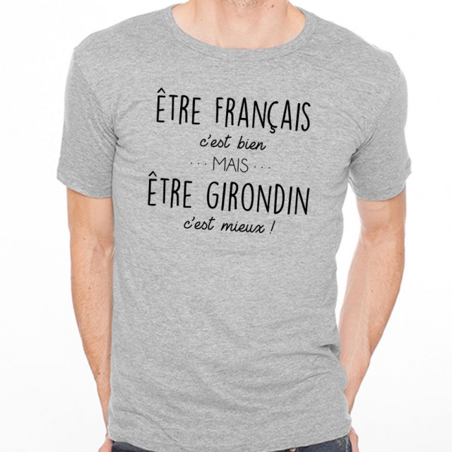 T-shirt Être Girondin c'est mieux