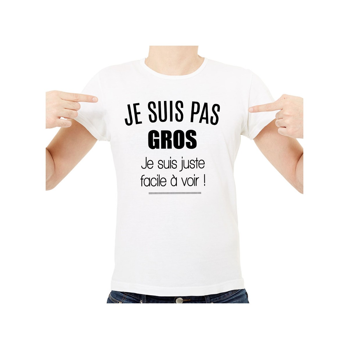 T-shirt Je suis pas gros