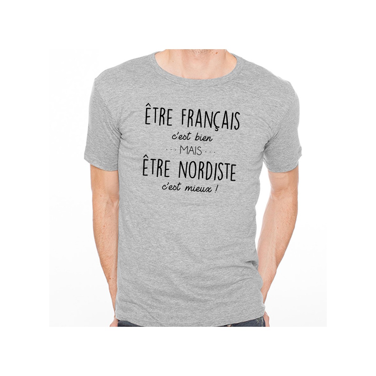 T-shirt Être Nordiste c'est mieux